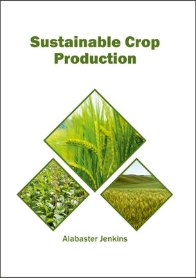 Sustainable Crop Production by Jenkins, Alabaster