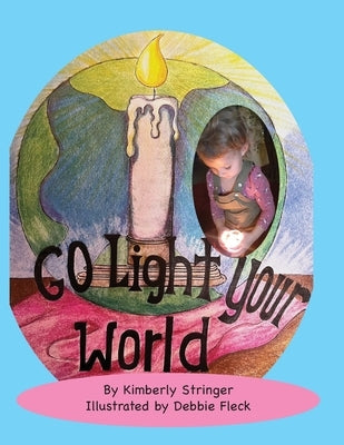 Go Light Your World by Fleck, Debbie