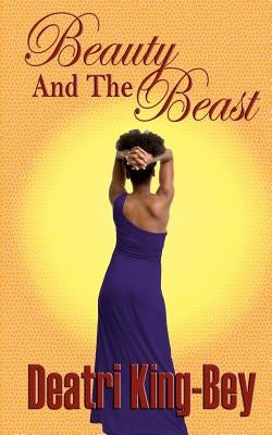 Beauty and the Beast by King-Bey, Deatri