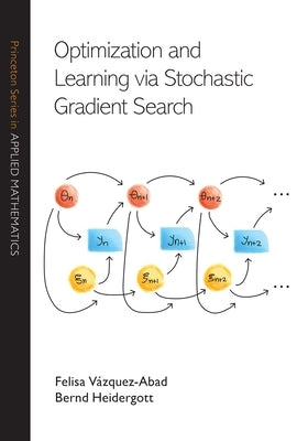 Optimization and Learning Via Stochastic Gradient Search by V?zquez-Abad, Felisa