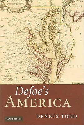 Defoe's America by Todd, Dennis