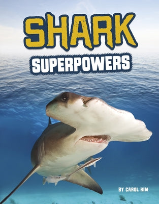 Shark Superpowers by Kim, Carol