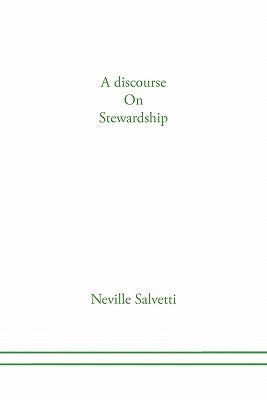 A discourse on Stewardship by Salvetti, Neville