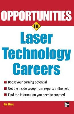 Opportunities in Laser Technology Careers by Bone, Jan