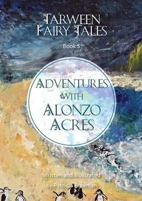Adventures with Alonzo Acres by Freeman, Patricia