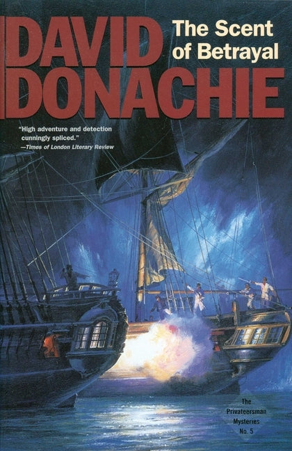 The Scent of Betrayal by Donachie, David