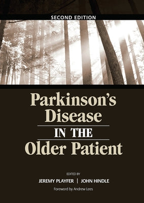 Parkinson's Disease in the Older Patient by Dr Jeremy R. Playfer