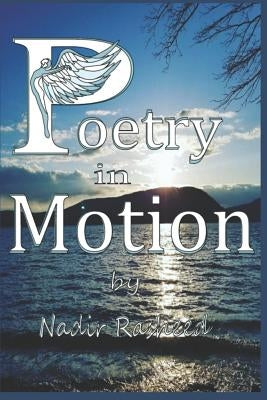 Poetry in Motion by Rasheed, Nadir