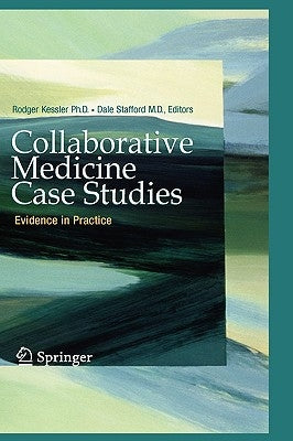 Collaborative Medicine Case Studies: Evidence in Practice by Kessler, Rodger