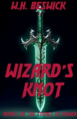 The Wizard's Knot by Beswick, W. H.