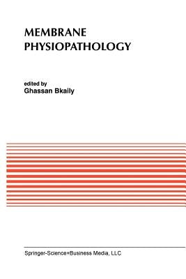 Membrane Physiopathology by Bkaily, Ghassan