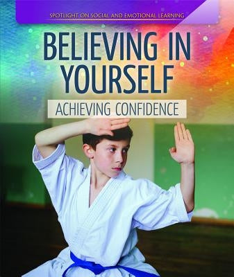 Believing in Yourself: Achieving Confidence by Emminizer, Theresa