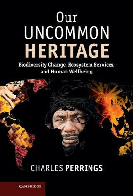 Our Uncommon Heritage by Perrings, Charles