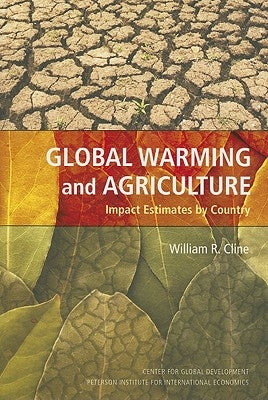 Global Warming and Agriculture: Impact Estimates by Country by Cline, William