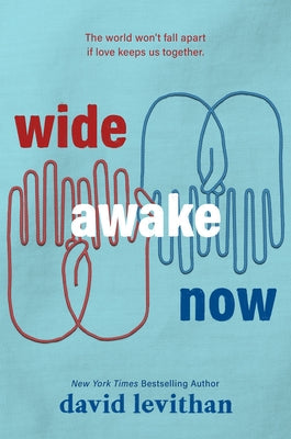 Wide Awake Now by Levithan, David