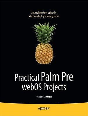 Practical Palm Pre Webos Projects by Zammetti, Frank