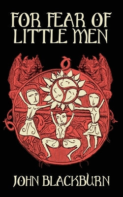 For Fear of Little Men by Blackburn, John