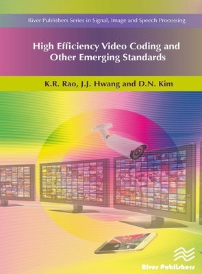 High Efficiency Video Coding and Other Emerging Standards by Rao, K. R.