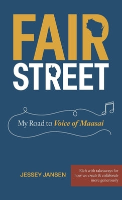 Fair Street: My Road to Voice of Maasai by Jansen, Jessey