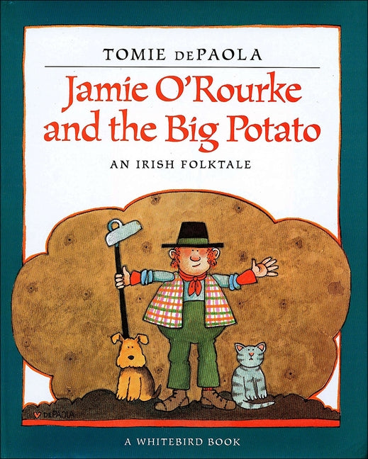 Jamie O'Rourke and the Big Potato: An Irish Folktale by dePaola, Tomie