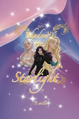 Shadows & Starlight by Wills, B.