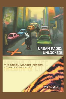 Urban Radio - Unlocked! by Smith, Willis G.