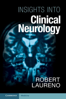 Insights Into Clinical Neurology by Laureno, Robert