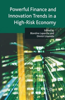 Powerful Finance and Innovation Trends in a High-Risk Economy by Laperche, B.