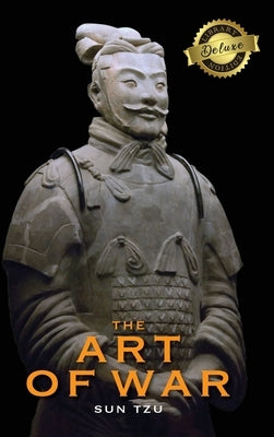 The Art of War (Deluxe Library Edition) (Annotated) by Tzu, Sun