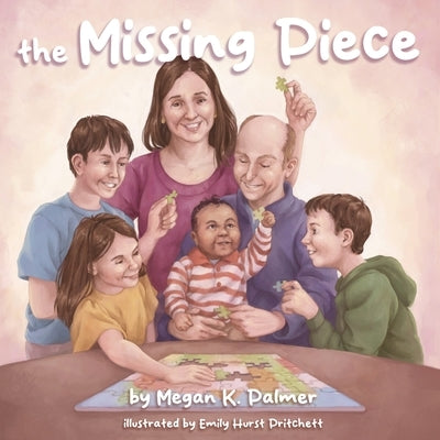 The Missing Piece by Palmer, Megan K.