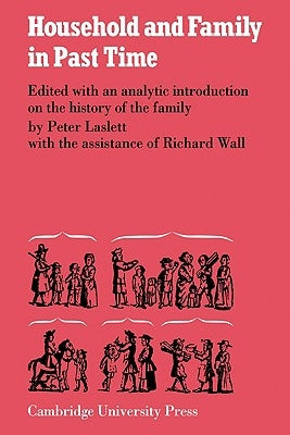 Household and Family in Past Times by Laslett, Peter