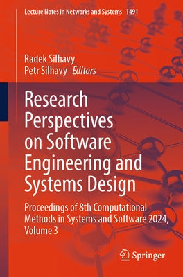 Research Perspectives on Software Engineering and Systems Design: Proceedings of 8th Computational Methods in Systems and Software 2024, Volume 3 by Silhavy, Radek