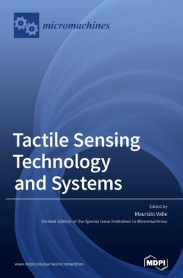 Tactile Sensing Technology and Systems by Valle, Maurizio