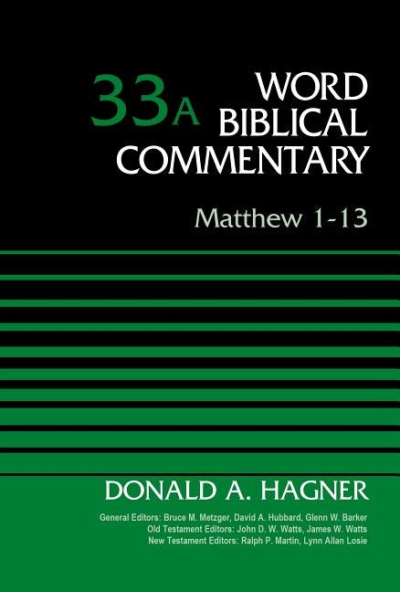 Matthew 1-13, Volume 33a: 33 by Hagner, Donald a.