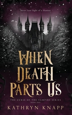 When Death Parts Us by Knapp, Kathryn