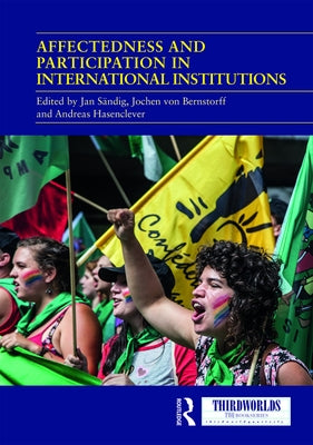 Affectedness and Participation in International Institutions by Sändig, Jan
