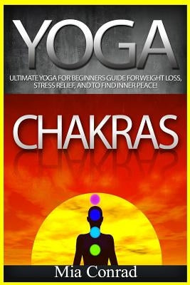 Yoga Chakras! by Conrad, Mia