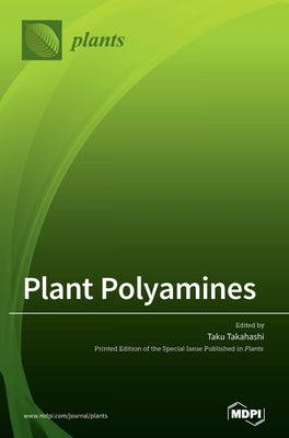 Plant Polyamines by Takahashi, Taku