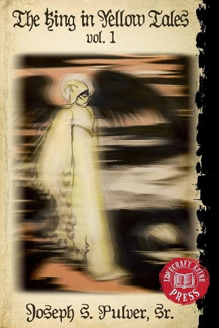 The King in Yellow Tales: Volume 1 by Lai, Rick