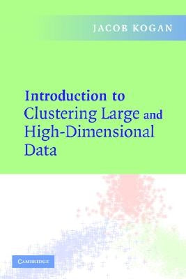 Intro Clust Large High Dimens Data by Kogan, Jacob