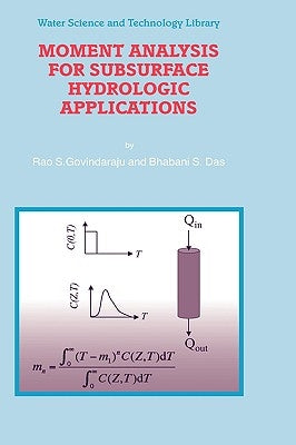 Moment Analysis for Subsurface Hydrologic Applications by Govindaraju, Rao S.