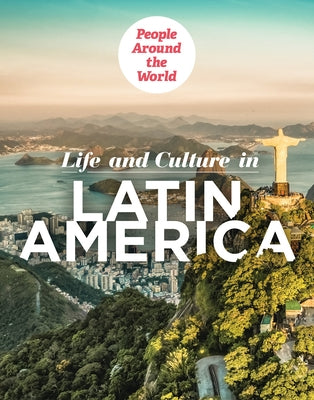 Life and Culture in Latin America by Morlock, Rachael