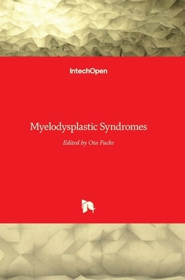 Myelodysplastic Syndromes by Fuchs, Ota