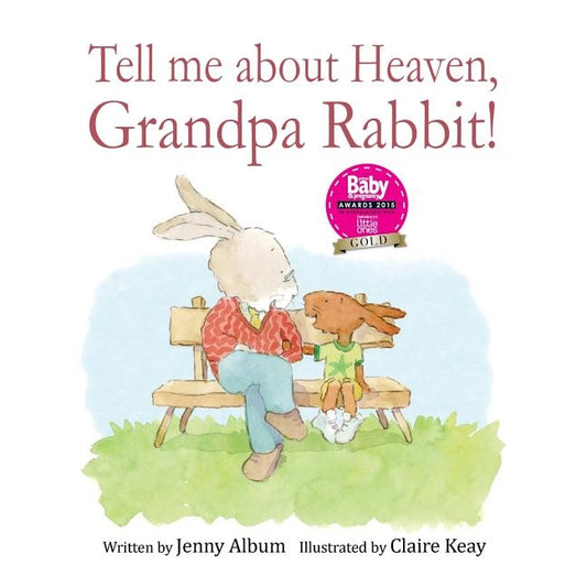 Tell Me About Heaven, Grandpa Rabbit!: A book to help children who have lost someone special. by Album, Jenny