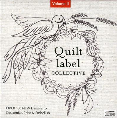 Quilt Label Collective CD: Over 150 New Designs to Customize, Print & Embellish by Artists, Various