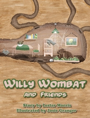 Willy Wombat and Friends by Morris, Lester