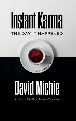 Instant Karma: The Day It Happened by Michie, David