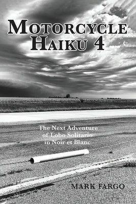 Motorcycle Haiku 4 by Fargo, Mark
