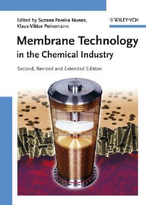 Membrane Technology in the Che by Nunes, Suzana Pereira