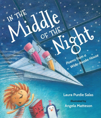 In the Middle of the Night: Poems from a Wide-Awake House by Salas, Laura Purdie